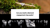 Can you resell a diamond engagement ring easily?